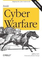 Inside Cyber Warfare: Mapping The Cyber Underworld