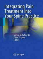 Integrating Pain Treatment Into Your Spine Practice