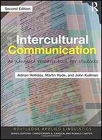 Intercultural Communication: An Advanced Resource Book For Students (Routledge Applied Linguistics)