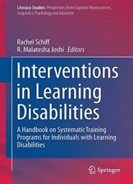 Interventions In Learning Disabilities: A Handbook On Systematic Training Programs For Individuals With Learning Disabilities (literacy Studies)