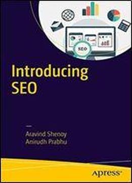 Introducing Seo: Your Quick-start Guide To Effective Seo Practices