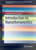 Introduction To Nanotheranostics (Springerbriefs In Applied Sciences And Technology)