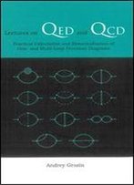 Lectures On Qed And Qcd: Practical Calculation And Renormalization Of One- And Multi-Loop Feynman Diagrams
