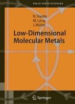 Low-Dimensional Molecular Metals (Springer Series In Solid-State Sciences)
