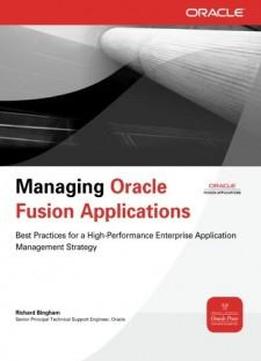 Managing Oracle Fusion Applications (oracle Press)