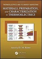 Materials, Preparation, And Characterization In Thermoelectrics (Volume 1)