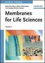 Membrane Technology, Volume 1: Membranes For Life Sciences