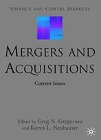 Mergers And Acquisitions: Current Issues (Finance And Capital Markets Series)