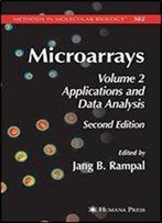 Microarrays: Volume 2, Applications And Data Analysis (Methods In Molecular Biology)