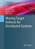 Moving Target Defense For Distributed Systems (Wireless Networks)