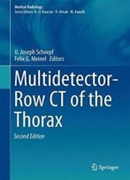 Multidetector-Row Ct Of The Thorax (Medical Radiology)