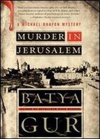 Murder In Jerusalem: A Michael Ohayon Mystery (Michael Ohayon Series)