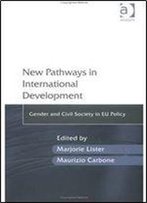 New Pathways In International Development: Gender And Civil Society In Eu Policy