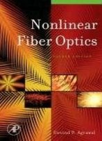 Nonlinear Fiber Optics, Fourth Edition (Optics And Photonics)