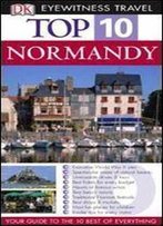 Normandy (Dk Eyewitness Top 10 Travel Guide)