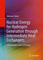 Nuclear Energy For Hydrogen Generation Through Intermediate Heat Exchangers: A Renewable Source Of Energy