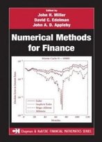 Numerical Methods For Finance (Chapman & Hall/Crc Financial Mathematics Series)