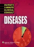 Nurse's 5-Minute Clinical Consult: Diseases (The 5-Minute Consult Series)