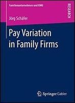 Pay Variation In Family Firms (Familienunternehmen Und Kmu)