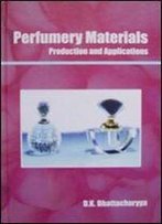 Perfumery Materials: Production And Applications