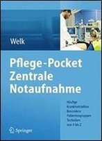 Pflege-Pocket Zentrale Notaufnahme: Haufige Krankheitsbilder - Besondere Patientengruppen - Techniken Von A Bis Z