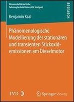 Phanomenologische Modellierung Der Stationaren Und Transienten Stickoxidemissionen Am Dieselmotor (Wissenschaftliche Reihe Fahrzeugtechnik Universitat Stuttgart)
