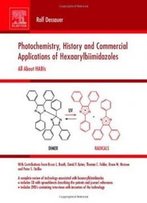 Photochemistry, History And Commercial Applications Of Hexaarylbiimidazoles: All About Habis