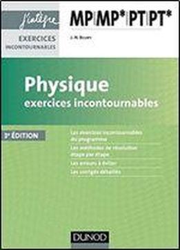 Physique Exercices Incontournables Mp Mp* Pt Pt* - 3e Ed.