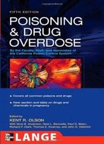 Poisoning And Drug Overdose, 5th Edition (Olson, Poisoning And Drug)