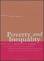 Poverty And Inequality (Studies In Social Inequality)