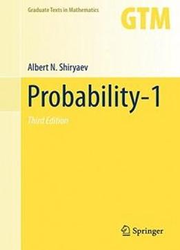 Probability-1 (graduate Texts In Mathematics)