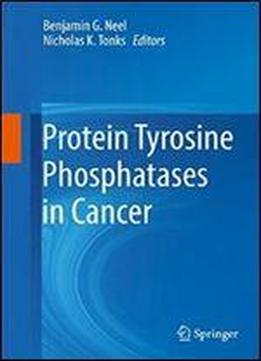 Protein Tyrosine Phosphatases In Cancer