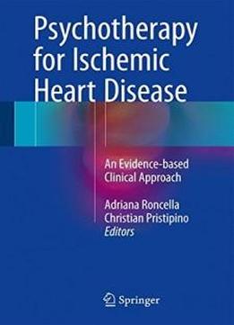 Psychotherapy For Ischemic Heart Disease: An Evidence-based Clinical Approach