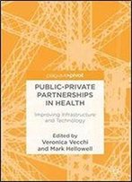Public-Private Partnerships In Health: Improving Infrastructure And Technology