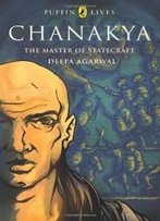 Puffin Lives: Chanakya The Master Of Statecraft