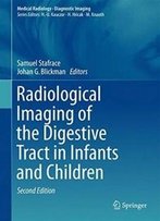 Radiological Imaging Of The Digestive Tract In Infants And Children (Medical Radiology)