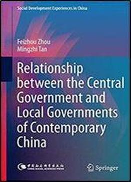 Relationship Between The Central Government And Local Governments Of Contemporary China (social Development Experiences In China)