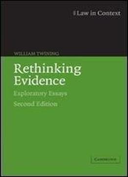 Rethinking Evidence: Exploratory Essays (law In Context)