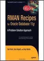 Rman Recipes For Oracle Database 11g: A Problem-Solution Approach