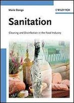 Sanitation: Cleaning And Disinfection In The Food Industry