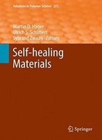 Self-Healing Materials (Advances In Polymer Science)