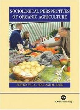 Sociological Perspectives Of Organic Agriculture: