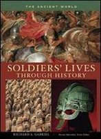 Soldiers' Lives Through History - The Ancient World