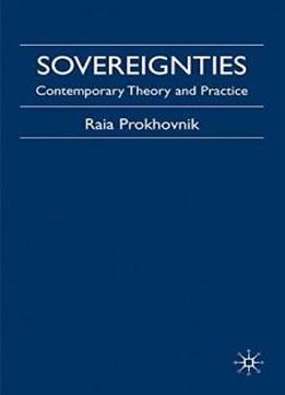 Sovereignties: Contemporary Theory And Practice