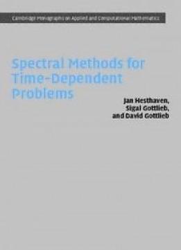 Spectral Methods For Time-dependent Problems (cambridge Monographs On Applied And Computational Mathematics)