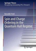 Spin And Charge Ordering In The Quantum Hall Regime (Springer Theses)