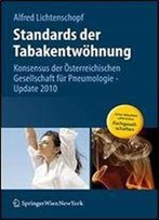 Standards Der Tabakentwohnung: Konsensus Der Osterreichischen Gesellschaft Fur Pneumologie - Update 2010