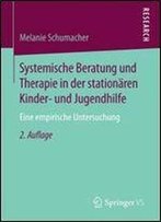 Systemische Beratung Und Therapie In Der Stationaren Kinder- Und Jugendhilfe: Eine Empirische Untersuchung