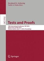 Tests And Proofs: 10th International Conference, Tap 2016, Held As Part Of Staf 2016, Vienna, Austria, July 5-7, 2016, Proceedings (Lecture Notes In Computer Science)