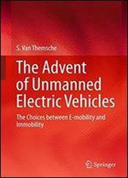 The Advent Of Unmanned Electric Vehicles: The Choices Between E-mobility And Immobility